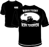 Wake Today Work Tomorrow - DND XTREME
 - 1