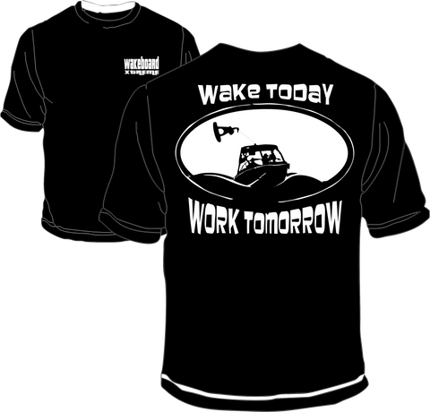 Wake Today Work Tomorrow - DND XTREME
 - 1