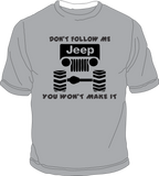 Jeep Don't follow You won't make it - DND XTREME
 - 1